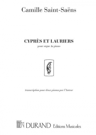 Cypres et lauriers op.165 pour orgue et orchestre pour 2 pianos  4 mains