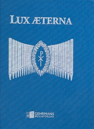 Lux Aeterna Orgelmusik fr Beerdigungsgottesdienste und Meditation (geb)