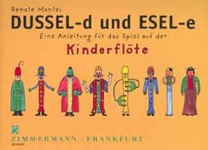 Dussel-D und Esel-E Eine Anleitung fr das Spiel auf der Kinderflte (ohne Noten)