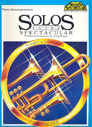 Solos Sound Spectacular 70 repertoire pieces piano accompaniments