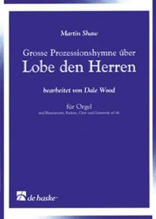 Groe Prozessionshymne ber Lobe den Herren fr Orgel (Blser, Pauke, Chor ad lib.)  Instrumentalstimmen