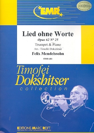 LIEDER OHNE WORTE OP.53 NR.20, OP.62,25+30 FUER TROMPETE IN B ODER C UND KLAVIER               CK