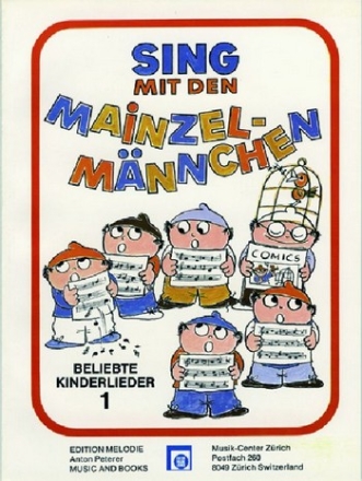 Sing mit den Mainzelmnnchen Band 1 Beliebte Kinderlieder fr Gesang / Klavier / Gitarre