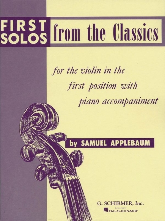 First Solos from the Classics for the violin in the first position with piano accompaniment