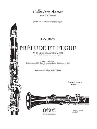 PRELUDE ET FUGUE SOL MINEUR NO.16 BWV885 POUR 4 CLARINETTES PARTITION+PARTIES