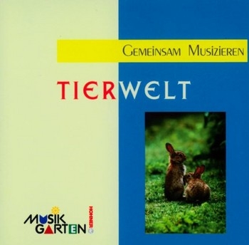 Gemeinsam musizieren CD Tierwelt Musikgarten