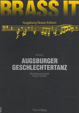 Augsburger Geschlechtertanz fr Blechblserquartett Partitur und Stimmen