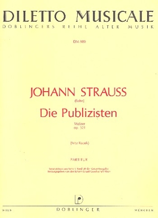 DIE PUBLIZISTEN WALZER OP. 321 FUER GROSSES ORCHESTER, PARTITUR RACEK, FRITZ, ED.