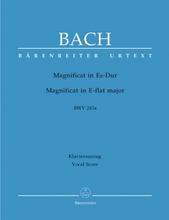 Magnificat Es-Dur BWV243a (Erstfassung) fr Soli, gem Chor und Orchester Klavierauszug