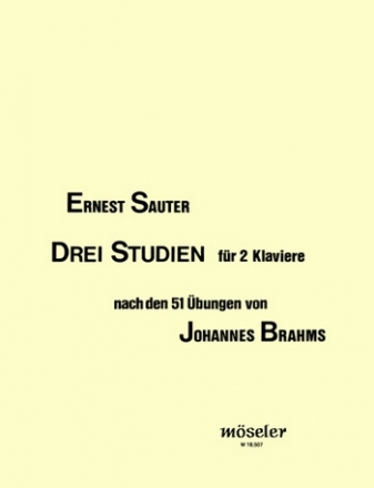 3 Studien - nach den 51 bungen von Johannes Brahms fr 2 Klaviere