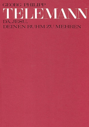 Da Jesu deinen Ruhm zu mehren fr Sopran (Tenor) und Orchester (Chor ad lib) Partitur