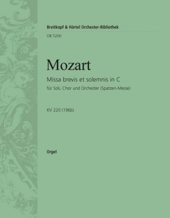 Missa brevis C-Dur KV220 fr Soli, Chor, Orchester und Orgel Orgel