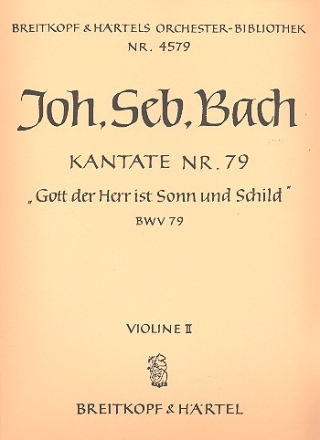 Gott der Herr ist Sonn und Schild Kantate Nr.79 BWV79 Violine 2