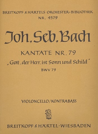 Gott der Herr ist Sonn und Schild Kantate Nr.79 BWV79 Violoncello / Kontrabass