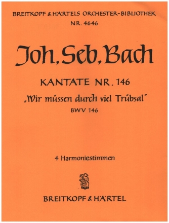 Wir mssen durch viel Trbsal Kantate Nr.146 BWV146 Harmonie