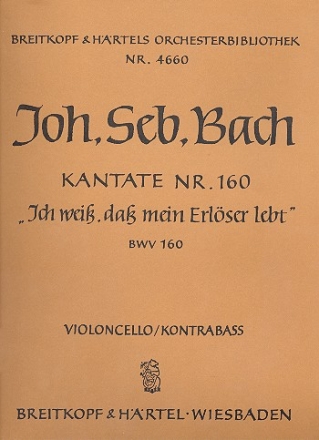 Ich wei dass mein Erlser lebt Kantate Nr.160 BWV160 Violoncello / Kontrabass