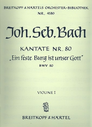 Ein feste Burg Kantate Nr.80 BWV80 Violine 1