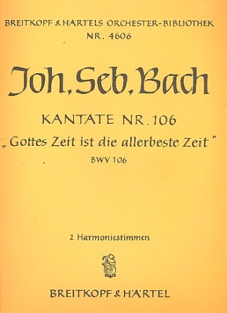 Gottes Zeit ist die allerbeste Zeit Kantate Nr.106 BWV106 Harmonie