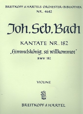 Himmelsknig sei willkommen Kantate Nr.182 BWV182 Violine