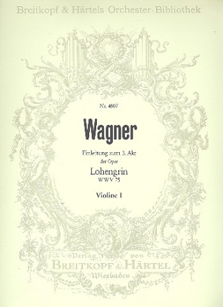 Lohengrin Einleitung zum 3. Akt fr Orchester Violine 1