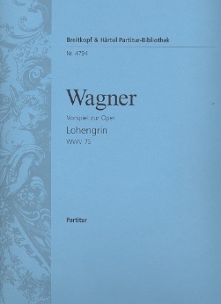 Lohengrin Ouvertre fr Orchester Partitur