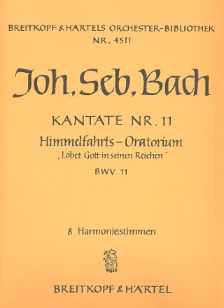 Lobet Gott in seinen Reichen Kantate Nr.11 BWV11 Harmonie