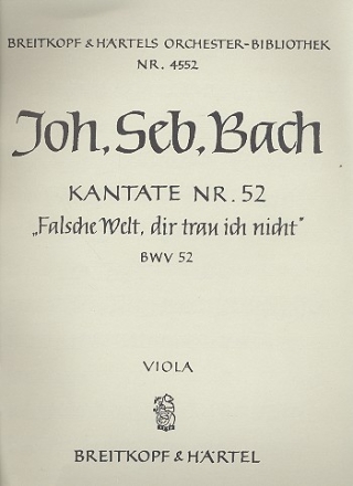 Falsche Welt dir trau ich nicht Kantate Nr.52 BWV52 Viola