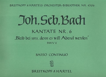 Bleib bei uns denn es will Abend werden Kantate Nr.6 BWV6 Orgel