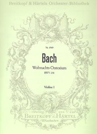 Weihnachtsoratorium BWV248 fr Soli, gem Chor und Orchester Violine 1