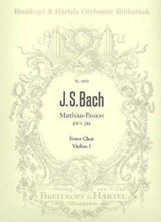 Matthus-Passion BWV244 fr Soli, gem Chor und Orchester Violine 1 Chor 1