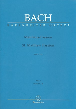 Matthuspassion BWV244 fr Soli, Chor und Orchester Chorstimme Ba 1/2