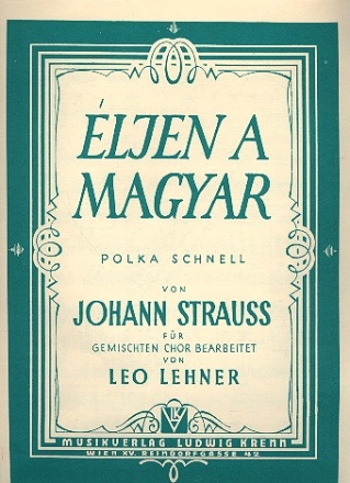 Eljen a magyar  fr gem Chor und Klavier Partitur