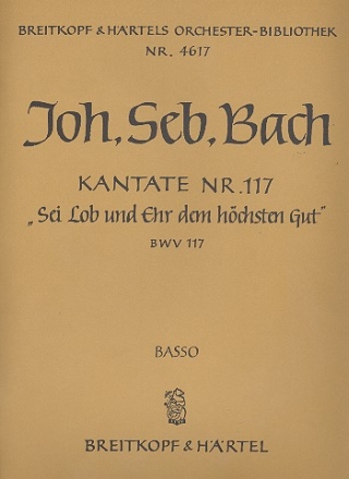 Sei Lob und Ehr dem hchsten Gut Kantate Nr.117 BWV117 Violoncello / Kontrabass