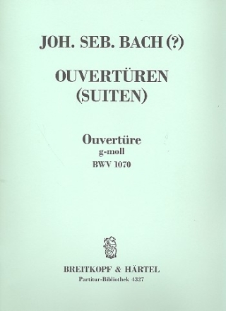 Ouvertre (Suite) g-Moll BWV1070 fr Streichorchester Partitur