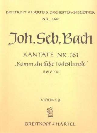 Komm du se Todesstunde Kantate Nr.161 BWV161 Violine 2