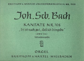 Es ist euch gut da ich hingehe Kantate Nr.108 BWV108 Orgel