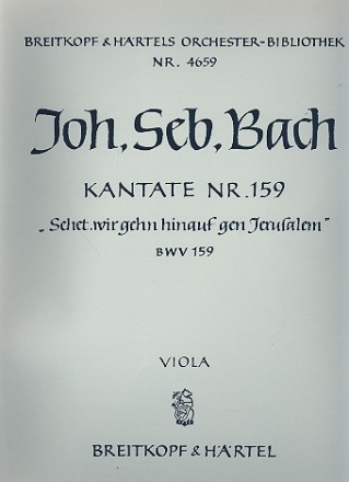 Sehet wir geh'n hinauf Kantate Nr.159 BWV159 Viola