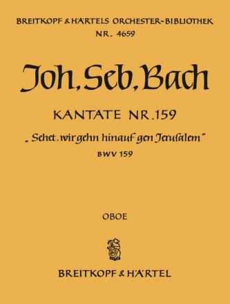 Sehet wir geh'n hinauf Kantate Nr.159 BWV159 Harmonie (Oboe)