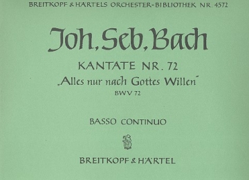 Alles nur nach Gottes Willen Kantate Nr.72 BWV72 Orgel