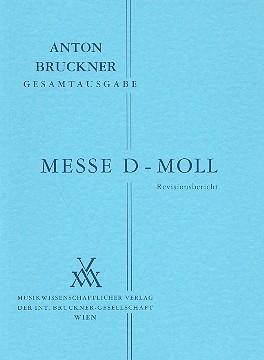 Messe d-Moll fr gem Chor und Orchester Revisionsbericht