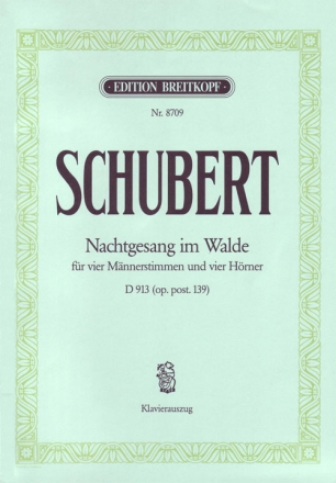 Nachtgesang im Walde D913 fr 4 Mnnerstimmen (TTBB) und 4 Hrner Klavierauszug