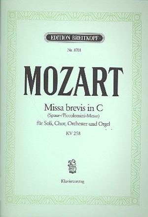 Missa brevis KV258 fr Soli, Chor, Orchester und Orgel Klavierauszug