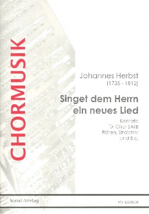 Singet dem Herrn ein neues Lied fr Chor, 2 Flten ad lib., Streicher und Orgel Partitur