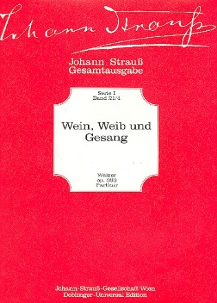 Wein, Weib und Gesang op.333 Walzer fr Orchester Partitur