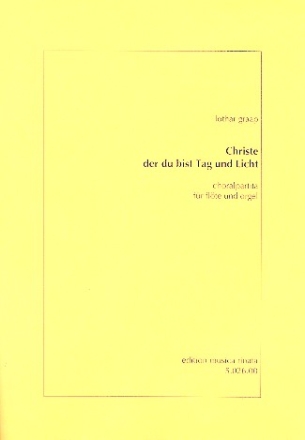 Christe der du bist Tag und Licht Choralpartita fr Flte und Orgel