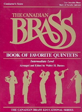 The Canadian Brass Book of favorite quintets conductor's score intermediate level