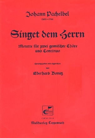 Singet dem Herrn Motette fr Doppelchor und Bc Partitur