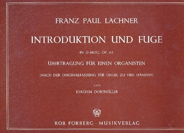 Introduktion und Fuge d-Moll op.62 fr Orgel