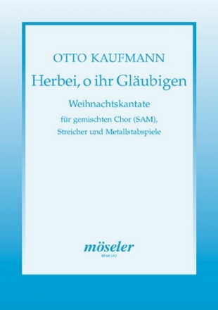 Herbei o ihr Glubigen fr gem Chor (SAM), Streicher und Metallstabspiele Parttitur