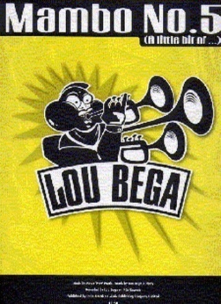 MAMBO NO.5 (A LITTLE BIT OF...): LOU BEGA EINZELAUSGABE FUER GESANG/KLAVIER/GITARRE